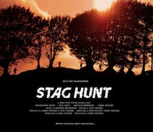 STAG HUNT<BR />FEATURE FILM<BR /><BR />SOUND SUPERVISOR – POST