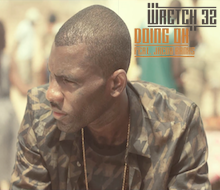 Wretch 32<BR />Music Promo<BR /><BR />Sound Design