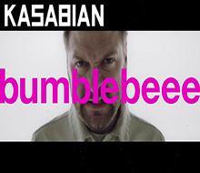 KASABIAN<BR />BUMBLEBEEE<BR />MUSIC PROMO<BR /><BR />SOUND DESIGN