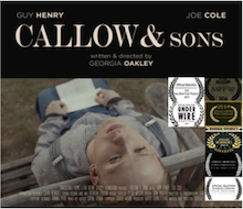 Callow and Sons<br />short film<br /><br />Sound recordist<br />Sound Design<br />5.1 Dubbing Mix